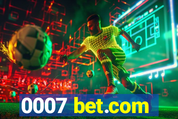 0007 bet.com