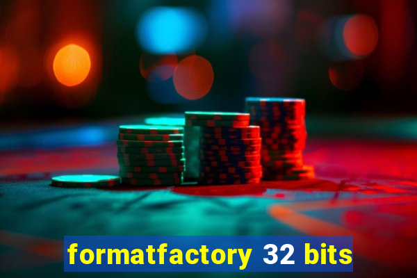 formatfactory 32 bits