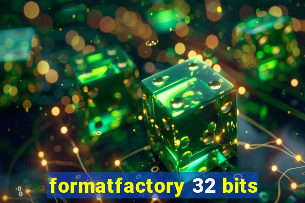 formatfactory 32 bits