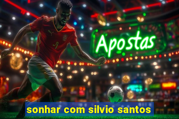 sonhar com silvio santos
