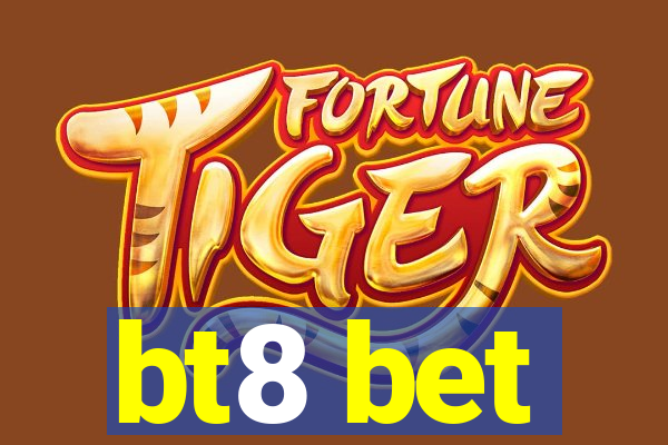 bt8 bet