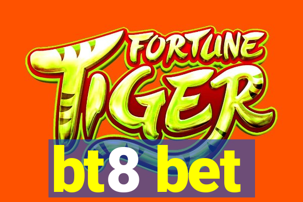 bt8 bet