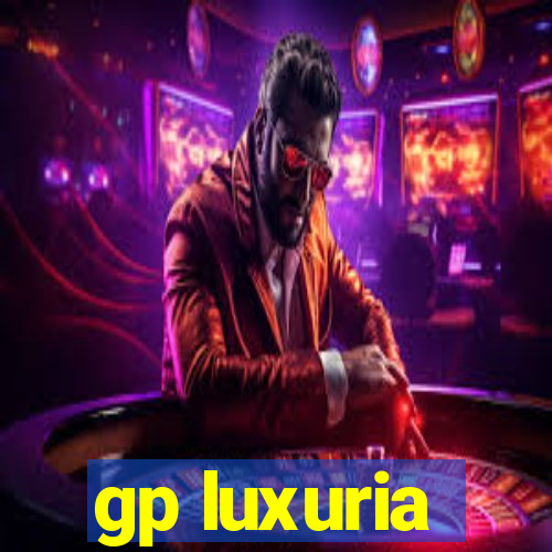 gp luxuria