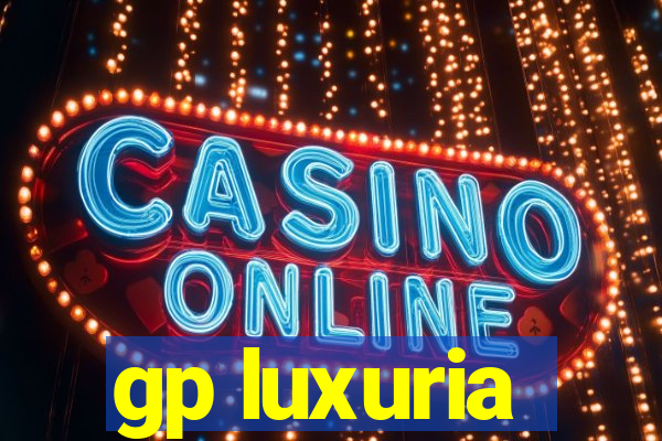 gp luxuria