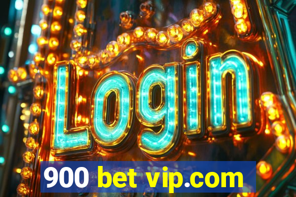 900 bet vip.com