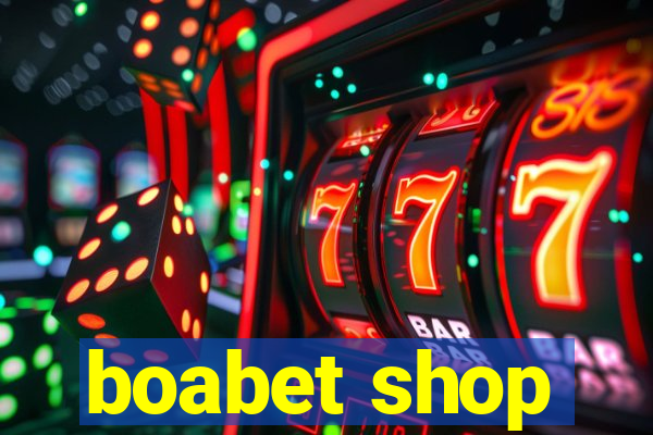 boabet shop