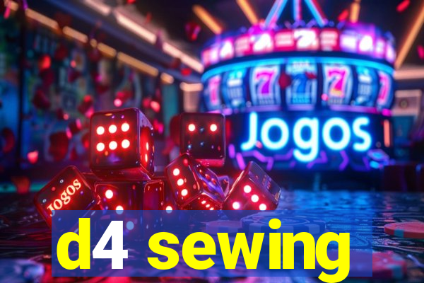 d4 sewing