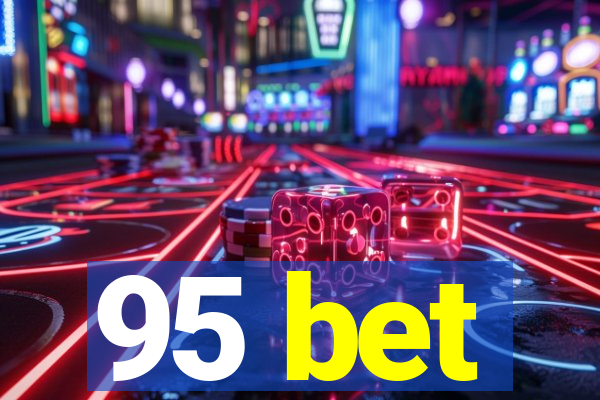 95 bet