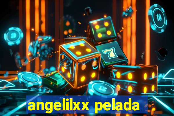 angelilxx pelada