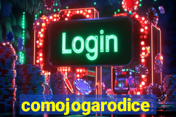 comojogarodice