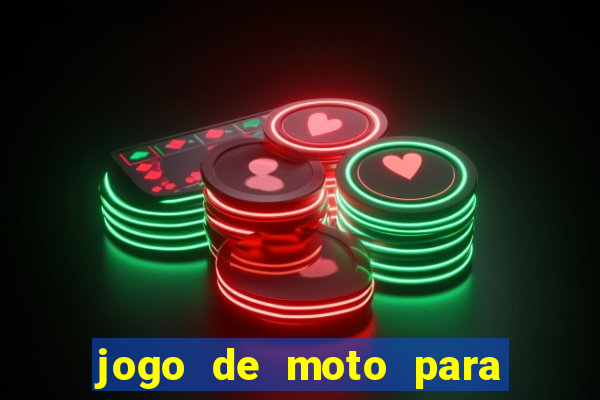 jogo de moto para dar grau