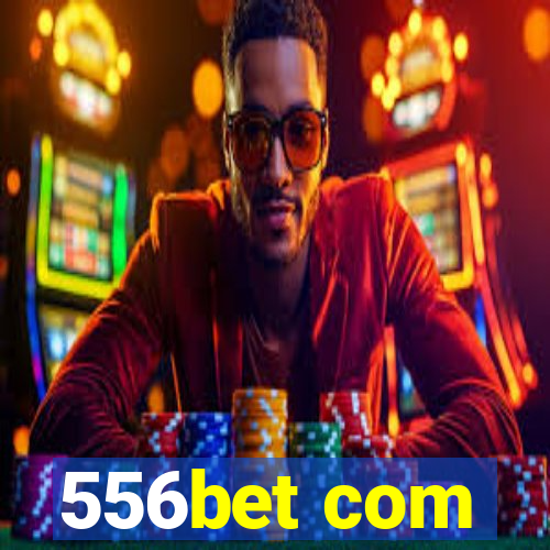 556bet com
