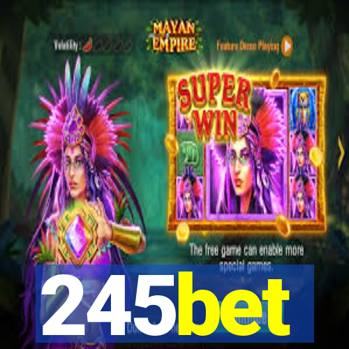 245bet