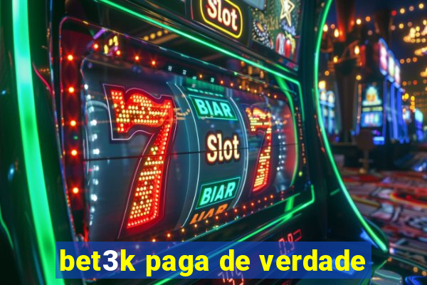 bet3k paga de verdade