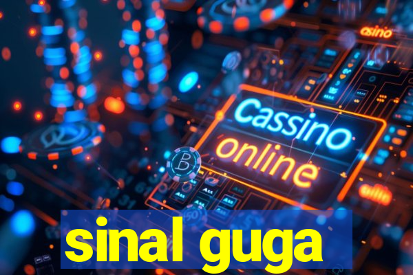 sinal guga