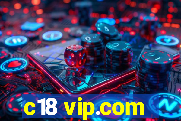 c18 vip.com