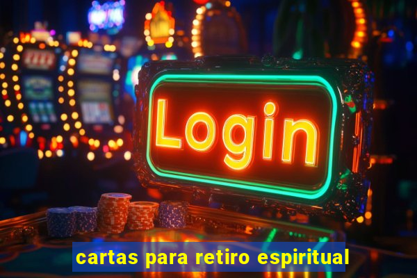 cartas para retiro espiritual