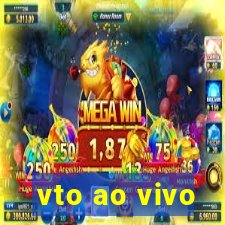 vto ao vivo