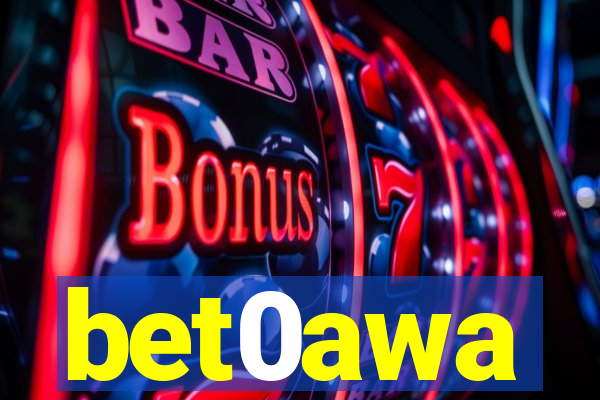 bet0awa