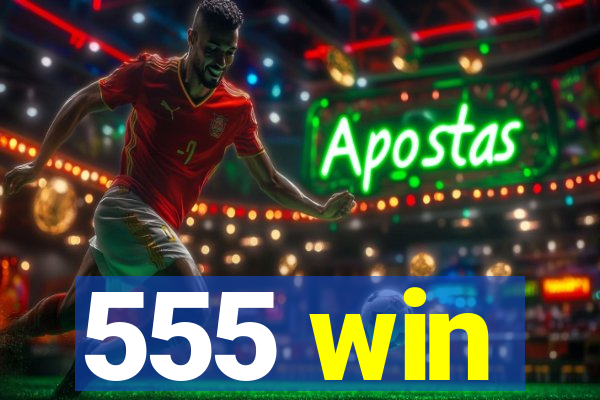 555 win