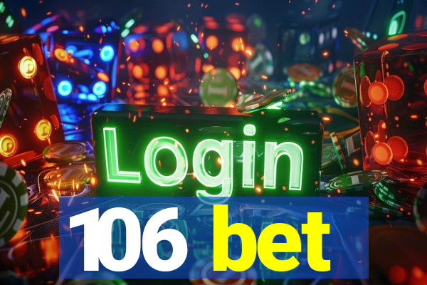 106 bet