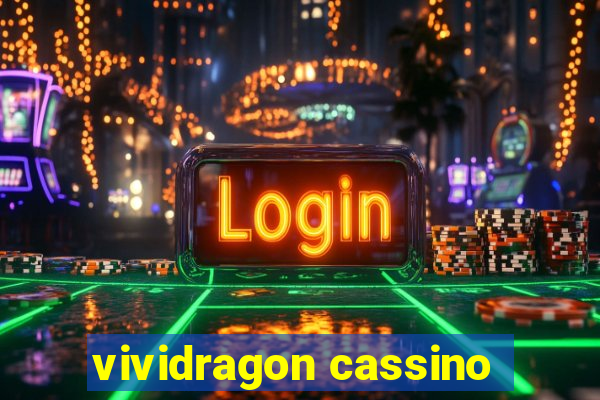 vividragon cassino