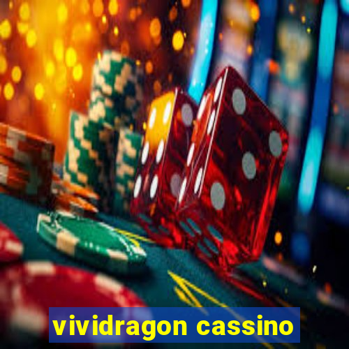 vividragon cassino