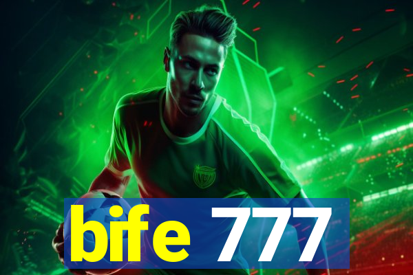 bife 777
