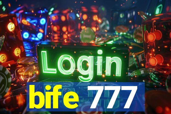 bife 777