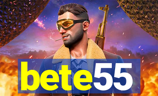 bete55
