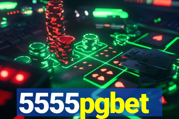 5555pgbet