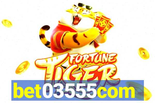 bet03555com
