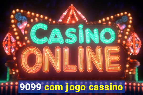 9099 com jogo cassino