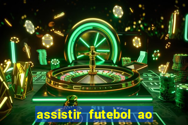 assistir futebol ao vivo multi multicanal