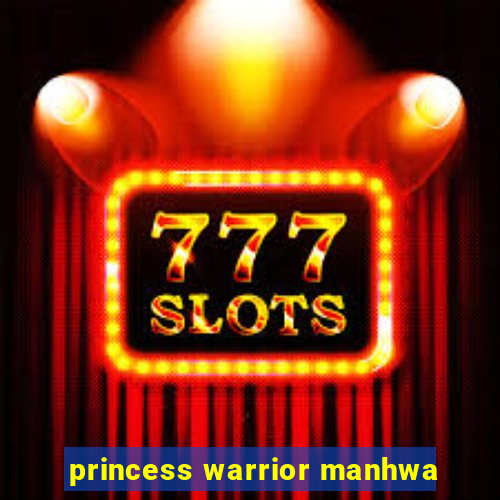 princess warrior manhwa