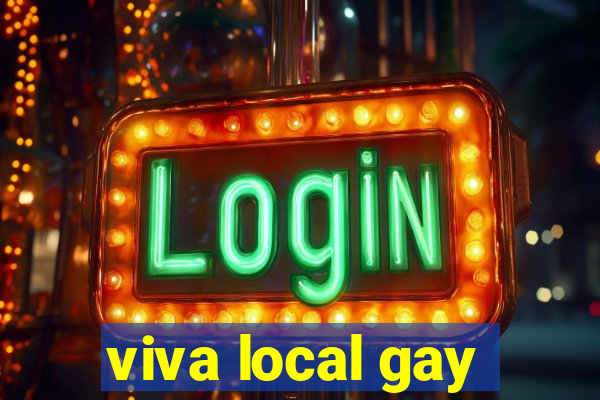 viva local gay