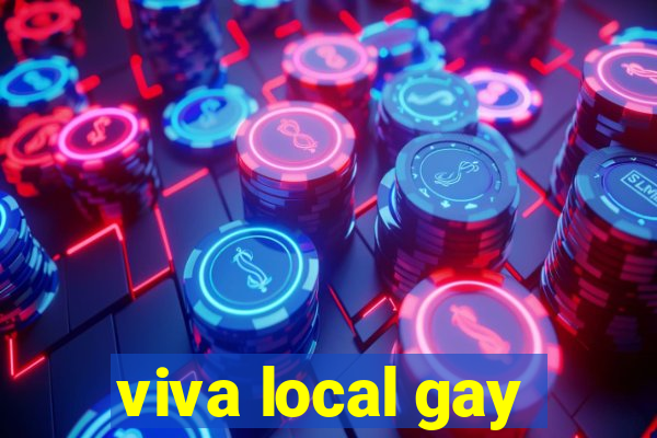 viva local gay
