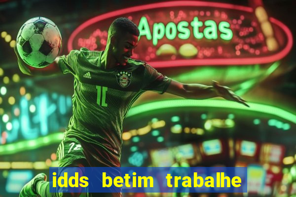 idds betim trabalhe conosco 2024