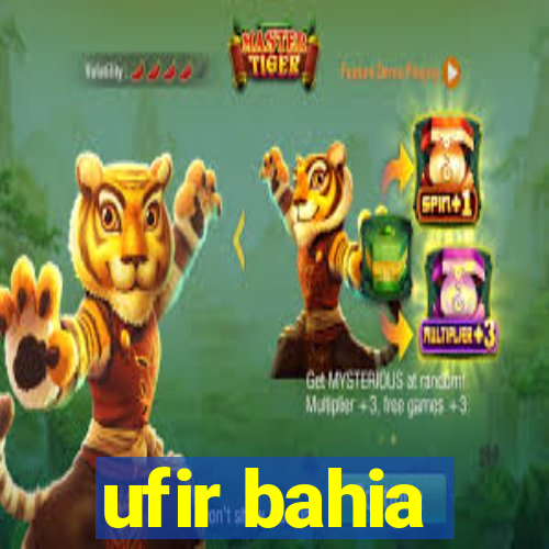 ufir bahia