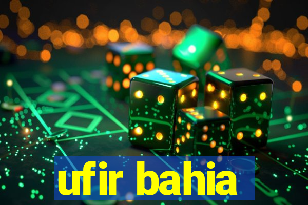 ufir bahia