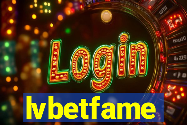 lvbetfame