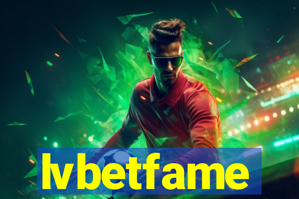 lvbetfame