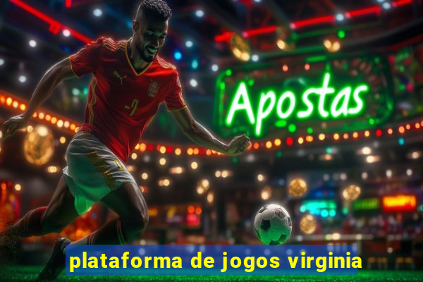 plataforma de jogos virginia