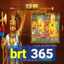brt 365