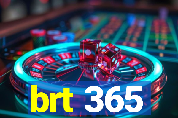 brt 365