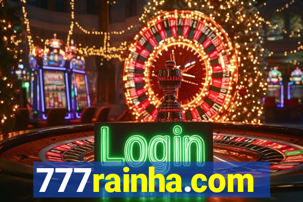 777rainha.com