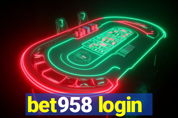 bet958 login