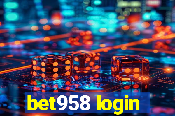 bet958 login