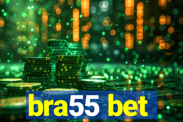 bra55 bet