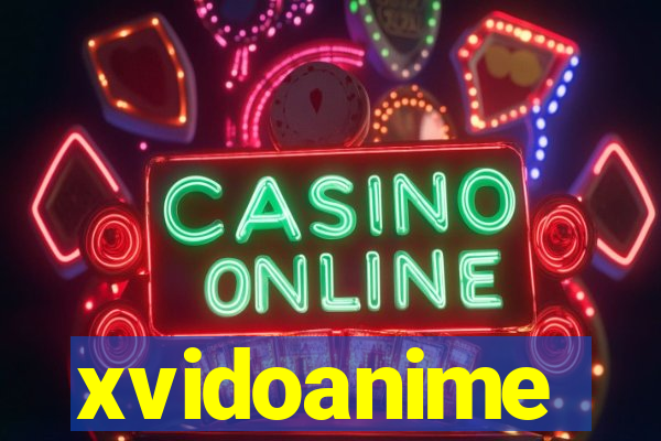 xvidoanime